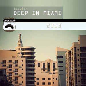 Babylon Deep in Miami 2013