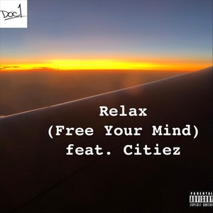 Relax (Free Your Mind) [feat. Citiez] (Explicit)