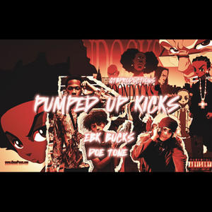 PUMPED UP KICKS (feat. DOE Tone) [Explicit]