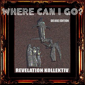 Where Can I Go? (Deluxe Edition)