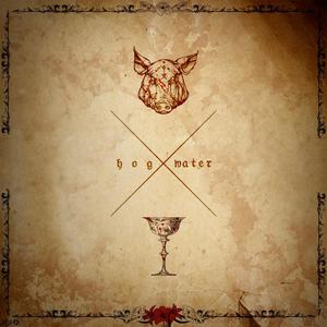 Hog Water (Explicit)