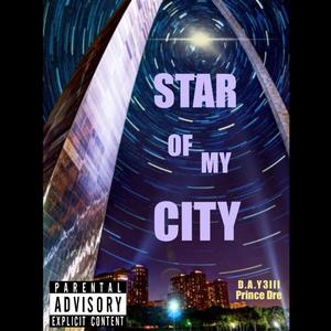 Star Of My City (feat. PRINCE DRE) [Explicit]