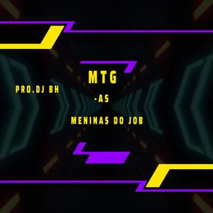 MTG (AS MENINAS DO JOB-)