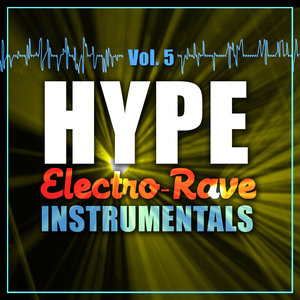 Hype Electro-Rave Instrumentals, Vol. 5