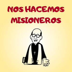 Nos Hacemos Misioneros