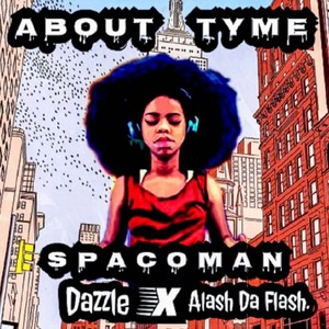 About Tyme (feat. Dazzle & Alash Da Flash)