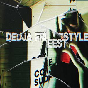 DEDJA FREESTYLE (Explicit)