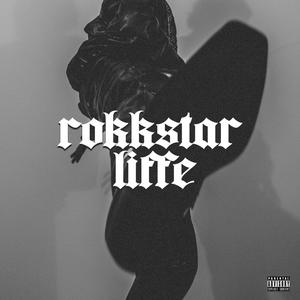 ROKKSTAR LIFFE (Explicit)