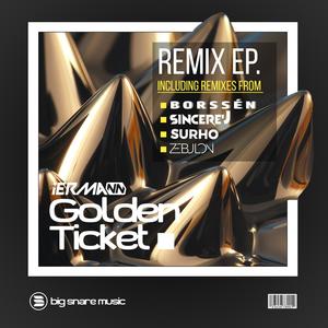 GOLDEN TICKET REMIXES