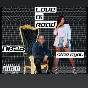 Love Di Road (feat. NB23) [Explicit]