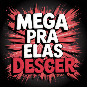MEGA PRA ELAS DESCER (Explicit)