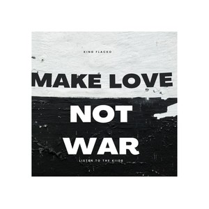 Make Love Not War (Explicit)
