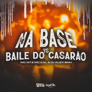 Na Base vs Baile do Casarão (Explicit)