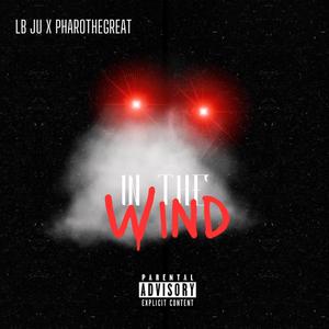 In Da Wind (feat. PharoTheGreat) [Explicit]