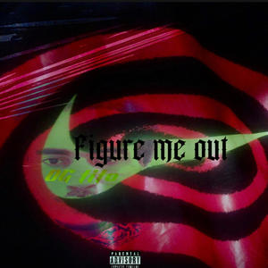 Figure me out (Radio Edit|Explicit)