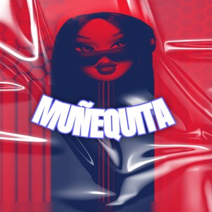 Muñequita (Explicit)