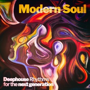 Modern Soul (Deephouse Rhythms for the Next Generation)