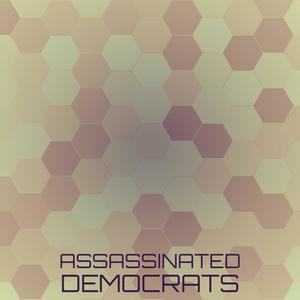 Assassinated Democrats