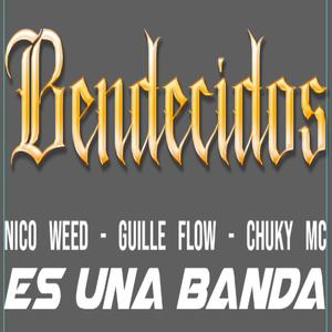 BENDECIDOS (feat. Guille flow & Chuky Mc)