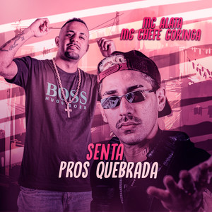 Senta Pros Quebrada (feat. Chefe Coringa) (Brega Funk) [Explicit]