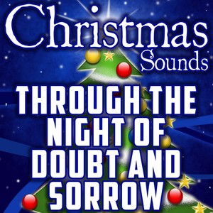 Through the Night of Doubt and Sorrow (Intro)