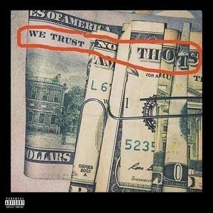 We Trust No Thots (Explicit)