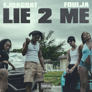 Lie 2 Me (Explicit)