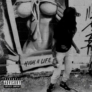 High 4 Life (Explicit)