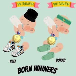 Born Winners (feat. IISEI) (Explicit)