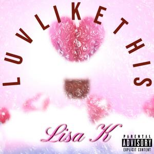 LUV LIKE THIS (Explicit)