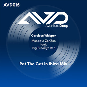 Careless Whisper (Pat The Cat Ibiza Vibe Mix)