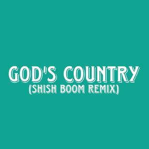 God's Country (feat. TheAllAmericanKid & Brell) (Shish Boom Remix|Explicit)