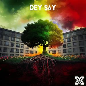 Dey Say (feat. Sofia X)