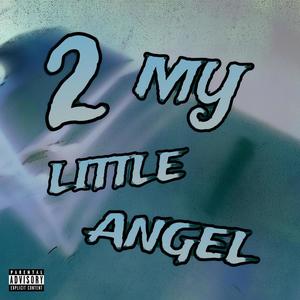 2 MY LITTLE ANGEL (Explicit)