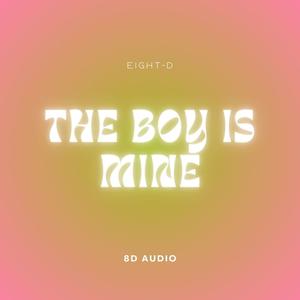 the boy is mine (8D Audio|Explicit)