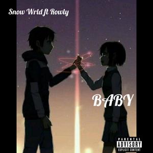 Baby (feat. Rowly) (Explicit)