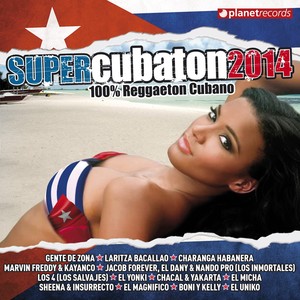 Super Cubaton 2014 - Reggaeton Cubano (Deluxe Edition)