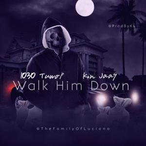 Walk Him Down (Explicit)
