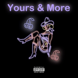 Yours & More (Explicit)