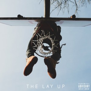 The Lay Up (Explicit)