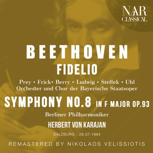 Beethoven: Fidelio; Symphony No.8 in F Major Op.93