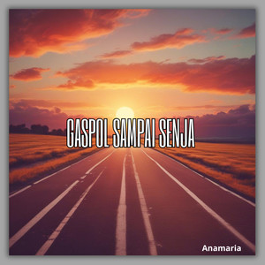 Gaspol Sampai Senja