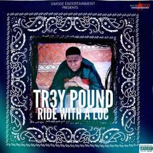 Ride With a Loc (feat. Tr3yPound) [Explicit]