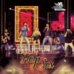 Help Sex(Ao Vivo)[feat. Munhoz e Mariano]