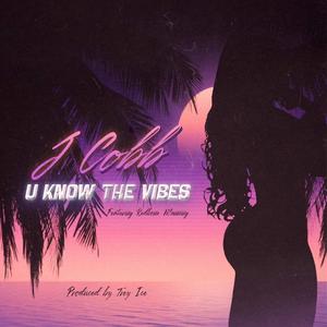 U Know The Vibes (feat. Redbone Manning) [Explicit]