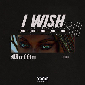 I Wish (Explicit)