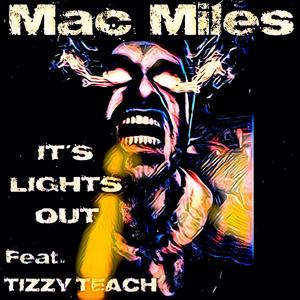 It's Lights Out (feat. Tizzy Teach) (Explicit)