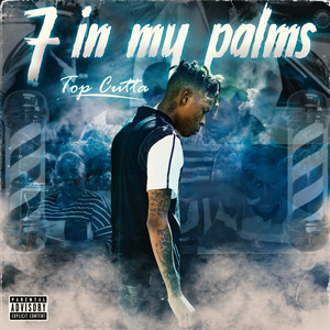 7 In My Palms (Explicit)