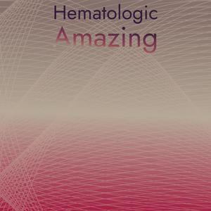 Hematologic Amazing