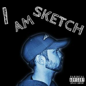 I Am Sketch (Explicit)